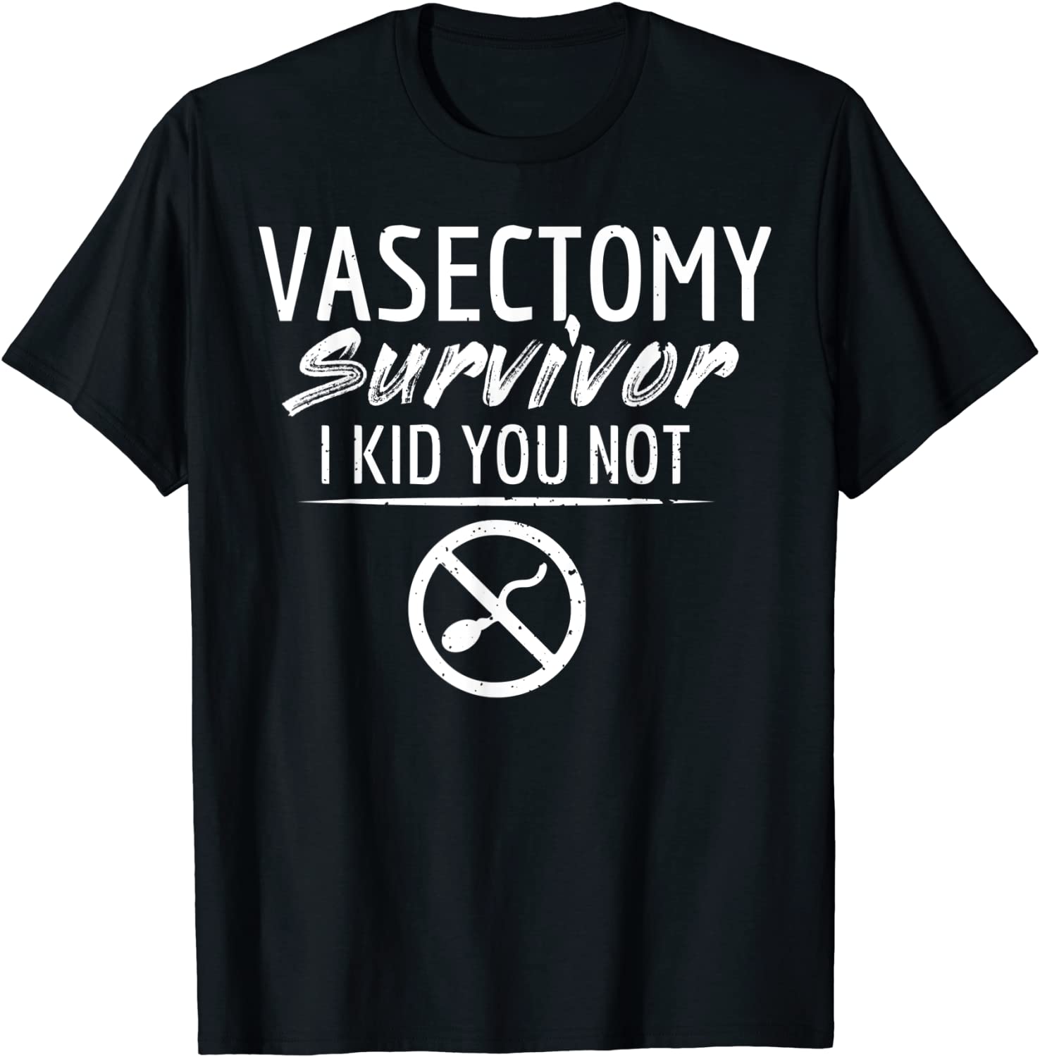 Funny Vasectomy Surgery Survivor Pun T-Shirt