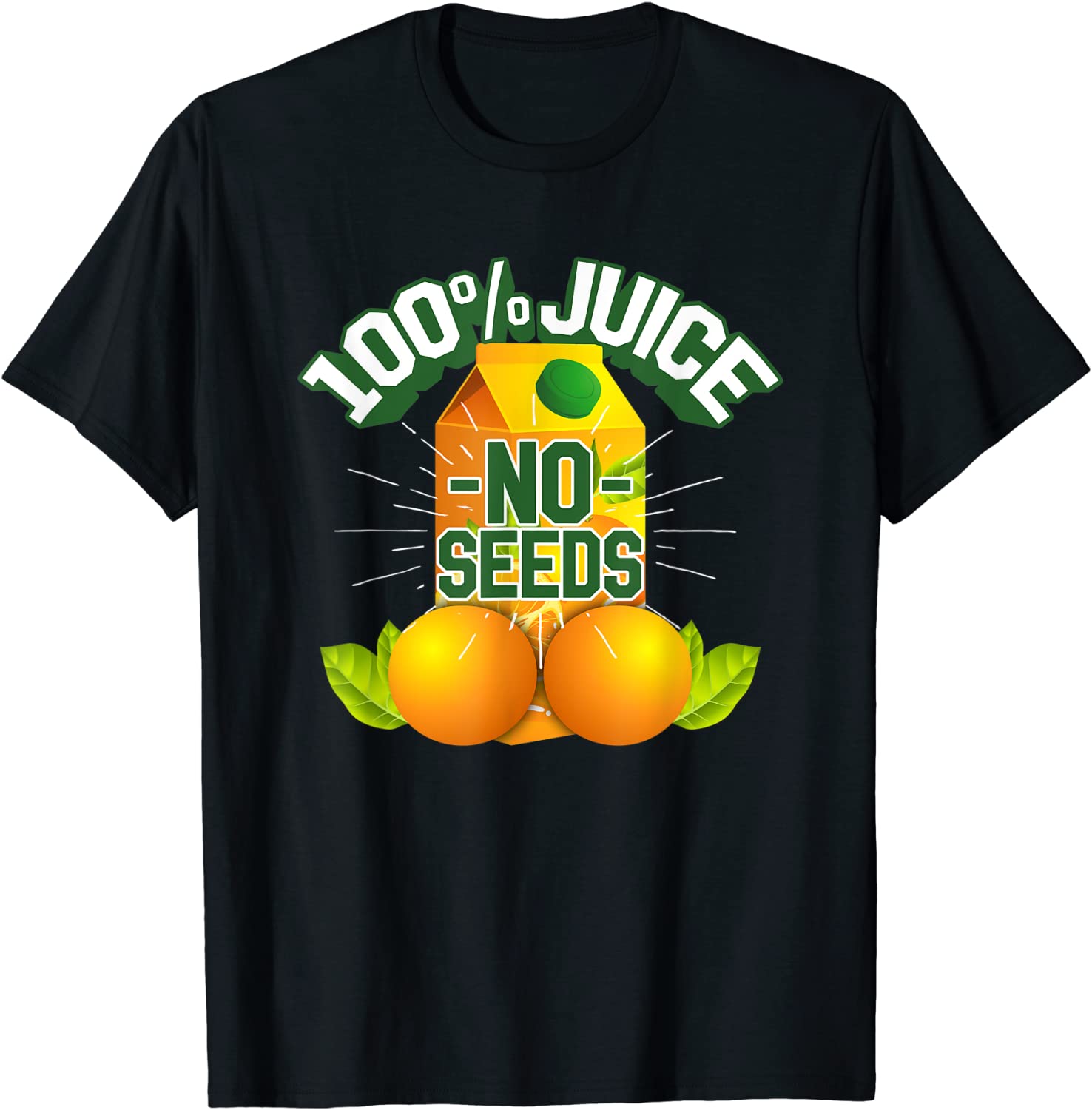 Mens 100% Juice No Seeds Shirt Funny Mens Vasectomy Gift T-Shirt