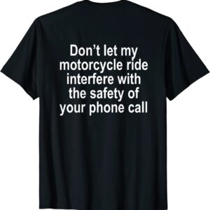 Don't let my Motorcycle Ride Interfere Funny T Shirt