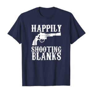Happily Shooting Blanks - Post Vasectomy T Shirt