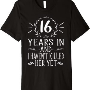 Mens 16th Wedding Anniversary Gifts For Him - 16 Years Marriage Premium T-Shirt