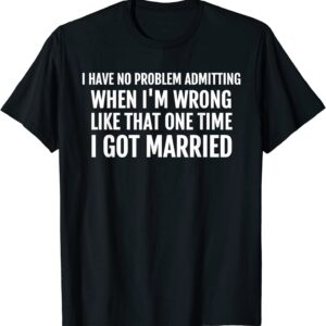 Funny Divorce T Shirt Just Divorced End of Marriage Gift