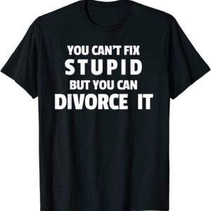 Funny Divorce Shirt Divorcee Gift Sarcastic Divorce T Shirt T-Shirt
