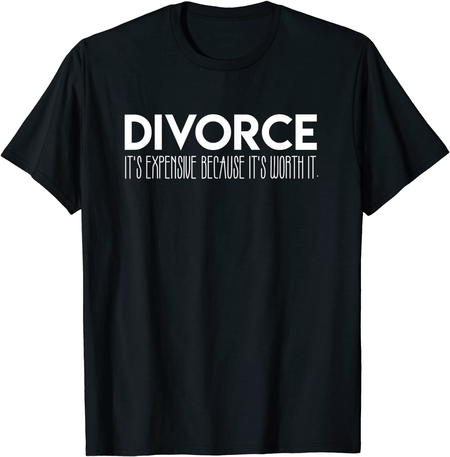 Expensive Divorce Funny Divorced Marriage T-Shirt