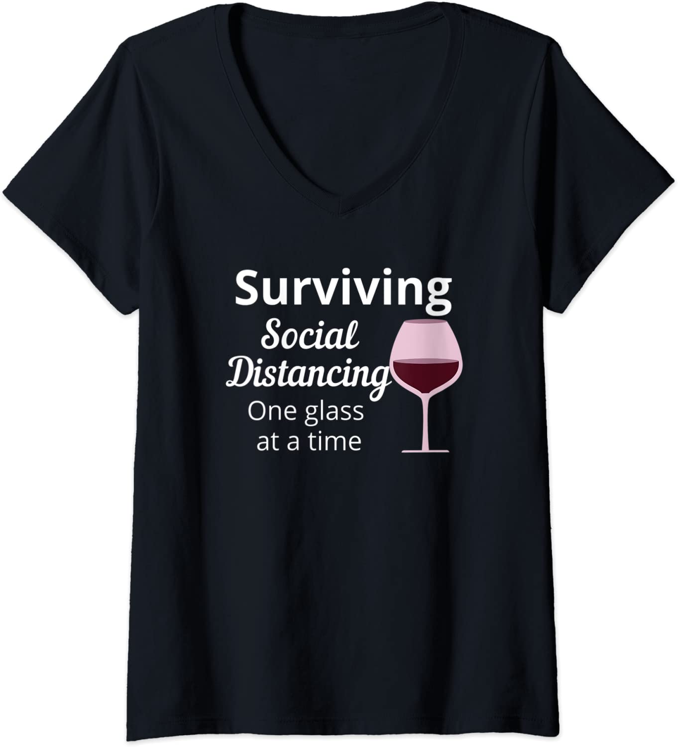 Womens Surviving Social Distancing One Glass At A Time Funny Wine V-Neck T-Shirt