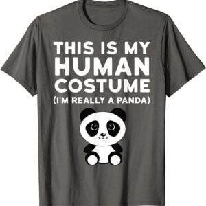 This Is My Human Costume I'm Really a Panda Halloween Shirt T-Shirt